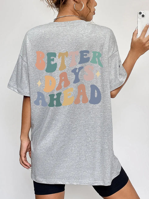 'Briar' BETTER DAYS AHEAD Print Round Neck T-Shirt - Celes Fashion